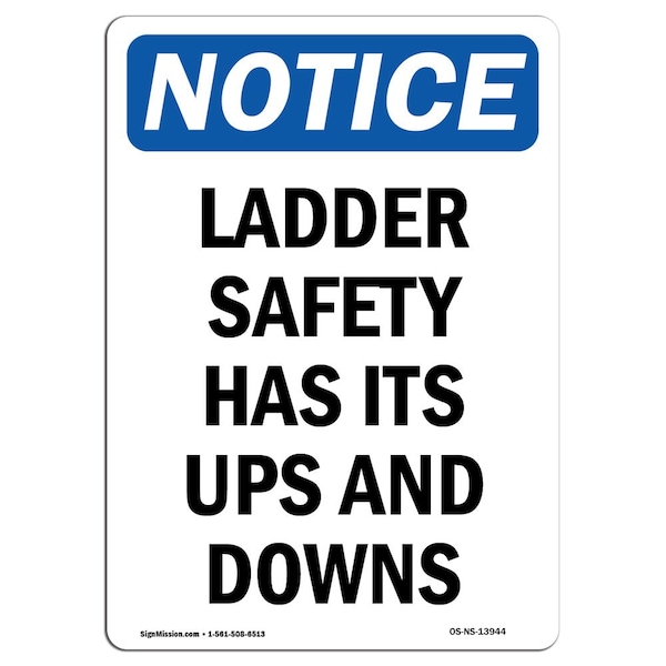Safety Sign, OSHA Notice, 24" Height, Aluminum, Ladder Safety Has Its Ups And Downs Sign, Portrait